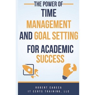 (영문도서) The Power of Time Management and Goal Setting for Academic Success Paperback, Independently Published, English, 9798854761208