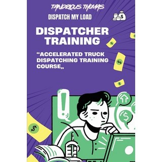 (英文圖書)Dispatch My Load-: "Accelerated Truck Dispatching Training Course" 平裝版, Independently Published, 英文