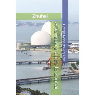 (英文圖書)A Traveller's Guide to Zhuhai: Panache Zhuhai 平裝版, Independently Published, 英文