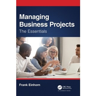 (영문도서) Managing Business Projects: The Essentials Hardcover, Auerbach Publications, English, 9781032342320