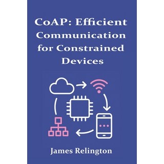 (英文圖書)CoAP: Efficient Communication for Constrained Devices 平裝版, Independently Published, 英文