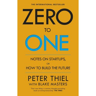 Zero to One:Notes on Start Ups or How to Build the Future, Virgin Books