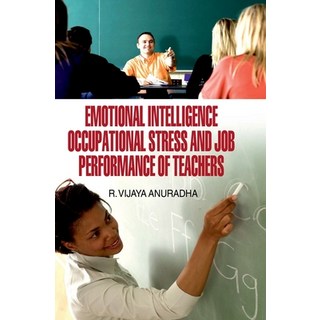 (영문도서) Emotional Intelligence Occupational Stress and Job Performance of Teachers Hardcover, Discovery Publishing House ..., English, 9789350563984
