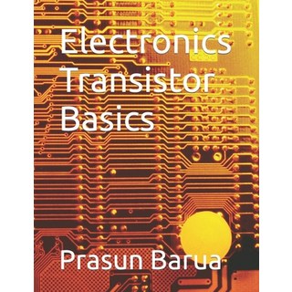 (영문도서) Electronics Transistor Basics Paperback, Independently Published, English, 9798354201228