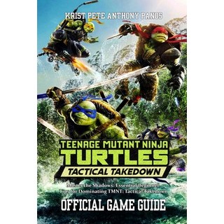 (英文圖書)Teenage Mutant Ninja Turtles: TACTICAL TAKEDOWN GAME GUIDE: Master the Shadows:... 平裝版, Independently Published, 英文