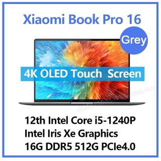 샤오미 북 프로 16 2022 노트북 인텔 i71260P i51240P RTX 2050 16GB RAM 512G 1TB SSD 인치 4K OLED 터치 스크린 미 PC, 없음, 없음, 없음, 없음, 2.i5 XE 16 512G Grey