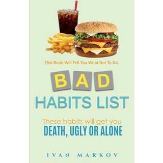 (英文圖書)Bad Habits List: These Habits Will Get You Dead Ugly or Alone: This Book Will T... 平裝版, Independently Published, 英文