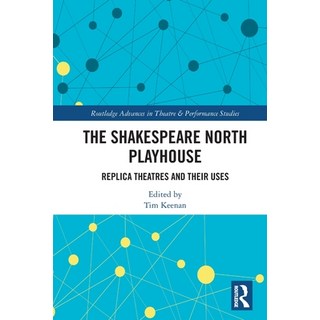 (英文圖書)The Shakespeare North Playhouse: Replica Theatres and Their Uses 平裝版, Routledge, 英文