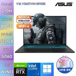 ASUS V16 V3607VM-RP005 Core5 RTX5060 WIN11 설치 고사양 게임용 노트북, WIN11 Pro, 64GB, 512GB