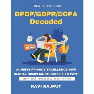 (英文圖書)DPDP/GDPR/CCPA Decoded: Master Global Consent Rules Record-Keeping Simplified Tr... 平裝版, Independently Published, 英文