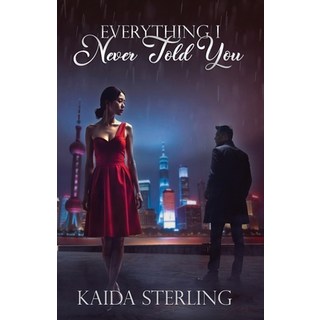 (英文圖書)Everything I Never Told You: #chinesedrama #dramecontemporain #romancecontemporaine 平裝版, Independently Published, 英文