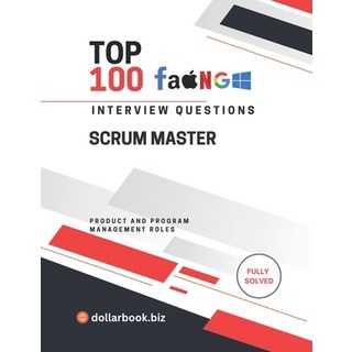 (英文圖書)Top 100 Scrum Master Interview questions: Fully Solved: Lead Agile Teams With In... 平裝版, Independently Published, 英文