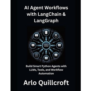 (영문도서)AI Agent Workflows with LangChain & LangGraph: Build Smart Python Agents with LL... Paperback, Independently Published, English, 9798289978936