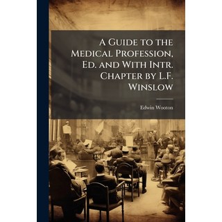 (英文圖書)A Guide to the Medical Profession Ed. and With Intr. Chapter by L.F. Winslow 平裝版, Nabu Press, 英文