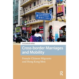 (英文圖書)Cross-Border Marriages and Mobility: Female Chinese Migrants and Hong Kong Men 平裝版, Routledge, 英文