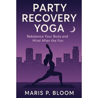 (英文圖書)Party Recovery Yoga: Rebalance Your Body and Mind After the Fun 平裝版, Independently Published, 英文