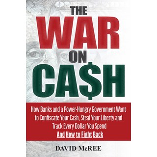 (英文圖書)The War on Cash: How Banks and a Power-Hungry Government Want to Confiscate Your... 平裝版, Humanix Books, 英文