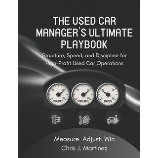 (英文圖書)The Used Car Manager's Ultimate Playbook: Structure Speed and Discipline for H... 平裝版, Independently Published, 英文