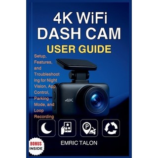 (英文圖書)4k Wifi Dash CAM User Guide: Setup Features and Troubleshooting for Night Visi... 平裝版, Independently Published, 英文