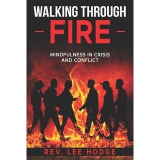 (영문도서)Walking Through Fire: Mindfulness in Crisis and Conflict Paperback, Independently Published, English, 9798263988043