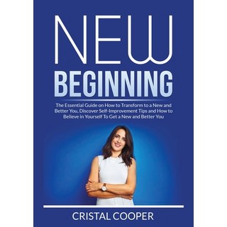 (영문도서) New Beginning: New Beginning: The Essential Guide on How to Transform to a New and Better You... Paperback, Zen Mastery Srl, English, 9786069837863
