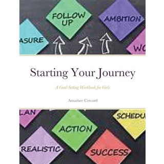 (영문도서) Starting Your Journey: A Goal-Setting Workbook for Girls Paperback, Lulu.com, English, 9781300446118