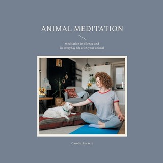 (영문도서)Animal meditation: Meditation in silence and in everyday life with your animal Paperback, Bod - Books on Demand, English, 9783695102846