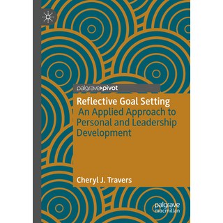(영문도서) Reflective Goal Setting: An Applied Approach to Personal and Leadership Development Paperback, Palgrave Pivot, English, 9783030992309