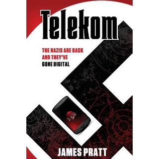 Telekom: The Nazis are back and they've gone digital Paperback, Silverbird Publishing