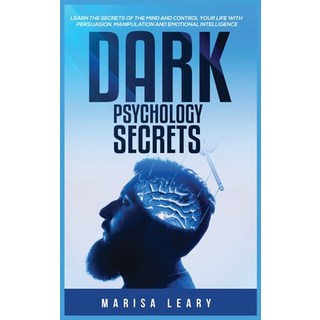 (영문도서) Dark Psychology Secrets: Learn the Secrets of the Mind and Control Your Life with Persuasion ... Hardcover, Kyle Andrew Robertson, English, 9781955617819
