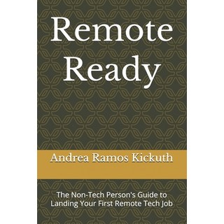 (英文圖書)Remote Ready: The Non-Tech Person's Guide to Landing Your First Remote Tech Job 平裝版, Independently Published, 英文
