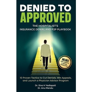 (英文圖書)Denied to Approved: The Hospitalist's Insurance Denial and P2P Playbook: 10 Prov... 平裝版, Independently Published, 英文