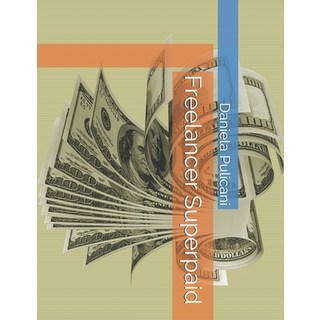 Freelancer Superpaid Paperback, Independently Published, English, 9798698447061