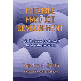 (영문도서) Flexible Product Development: Agile Hardware Development to Liberate Innovation Paperback, Preston Smith, English, 9780578401973