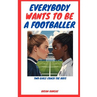 (英文圖書)Everybody Wants To Be A Footballer 平裝版, Brxauthor, 英文