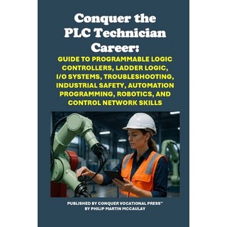 (英文圖書)Conquer the PLC Technician Career: Guide to Programmable Logic Controllers Ladd... 平裝版, Independently Published, 英文