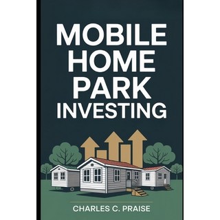 (英文圖書)Mobile Home Park Investing 平裝版, Independently Published, 英文