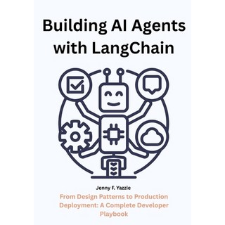 (영문도서)Building AI Agents with LangChain: From Design Patterns to Production Deployment... Paperback, Independently Published, English, 9798266407299