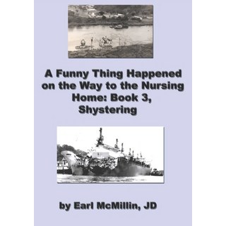 (英文圖書)A Funny Thing Happened on the Way to the Nursing Home Book 3: Shystering 平裝版, Independently Published, 英文