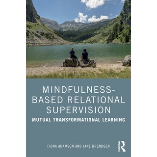 (영문도서) Mindfulness-Based Relational Supervision: Mutual Learning and Transformation Paperback, Routledge, English, 9781138063105