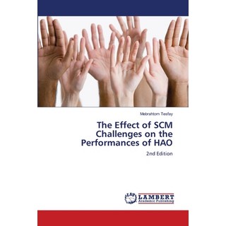 (英文圖書)The Effect of SCM Challenges on the Performances of HAO 平裝版, LAP Lambert Academic Publis..., 英文