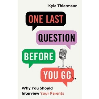 (英文圖書)One Last Question Before You Go: Why You Should Interview Your Parents 平裝版, Lioncrest Publishing, 英文