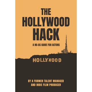 (英文圖書)The Hollywood Hack: A No BS Guide For Actors 平裝版, Independently Published, 英文