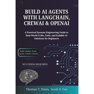 (영문도서)Build AI Agents With Langchain Crewai & Openai: A Practical Systems Engineering... Paperback, Independently Published, English, 9798294150877