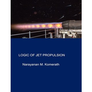 (英文圖書)Logic Of Jet Propulsion 平裝版, Narayanan Komerath, 英文
