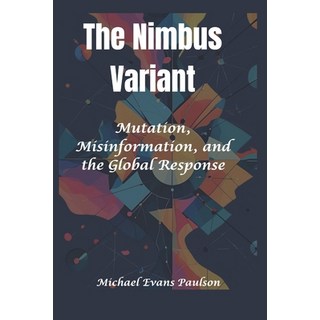 (英文圖書)The Nimbus Variant: Mutation Misinformation and the Global Response 平裝版, Independently Published, 英文