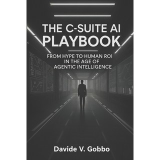 (英文圖書)The C-Suite AI Playbook: From Hype to Human ROI in the Age of Agentic Intelligence 平裝版, Independently Published, 英文