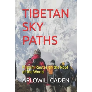 (英文圖書)Tibetan Sky Paths: Pilgrim Routes on the Roof of the World 平裝版, Independently Published, English