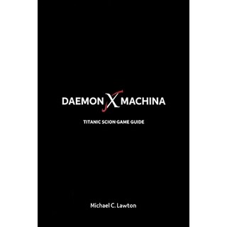 (英文圖書)Daemon X Machina: Titanic Scion Game Guide: The Ultimate Guide to Progression L... 平裝版, Independently Published, 英文