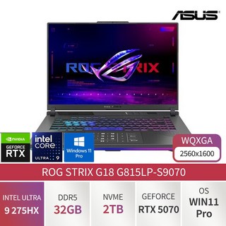 ASUS ROG STRIX G18 인텔 코어 울트라 9 275HX 지포스RTX5070 Win11 설치 가성비 전문가용 디자이너용 대학생용 사무용 게이밍 노트북, G815LP-S9070, WIN11 Pro, 32GB, 2TB, 블랙